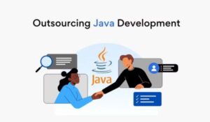Benefits of Outsourcing Java Development